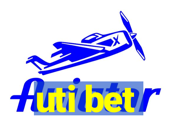 uti bet